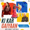 akriti kakar、Deep Kalsi、Bhavin Bhanushali、Sameeksha Sud - Ki Kar Gaiyaan