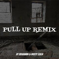 Dusty Leigh、Jit Benjamin - Pull up (Remix|Explicit)