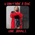 Jazzy J - U Don't Have A Clue
