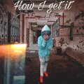 envy 2 timess - How i get (Explicit)