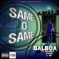 Same O Same (feat. BalBoa, Maverick, TBE Pookie & D9) [Explicit]