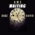 G.W.S、Dubz、David - Waiting (Explicit)
