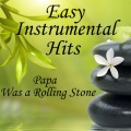 Easy Instrumental Hits: Papa Was a Rolling Stone