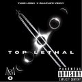 Top Lethal (feat. Yung Loski & Guaplife Vinny) [Explicit]