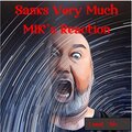 MIK's Reaction - Sanks Very Much (Edited Version)
