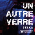 Un autre verre (Explicit)