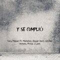 Tony Maker、Matatan、Dower Daill、Uchiha、Anhelo、Philip J Lyon - Y Se Cumplió