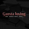 Mak 10、IRAH、Marsh D'Boss、Narst - Gangsta Loving (feat. Irah Marsh D'Boss & Narst)