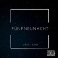 Bare、Raph - FÜNFNEUNACHT (Explicit)