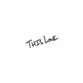 This Love