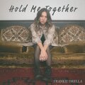 Frankie Orella - Hold Me Together