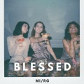RG、Mi - Blessed