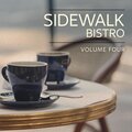 Sidewalk Bistro, Vol. 4 (Most Iconic Lounge & Downbeat Tunes For Cafe, Bar And Restaurant)