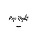 Pop Night