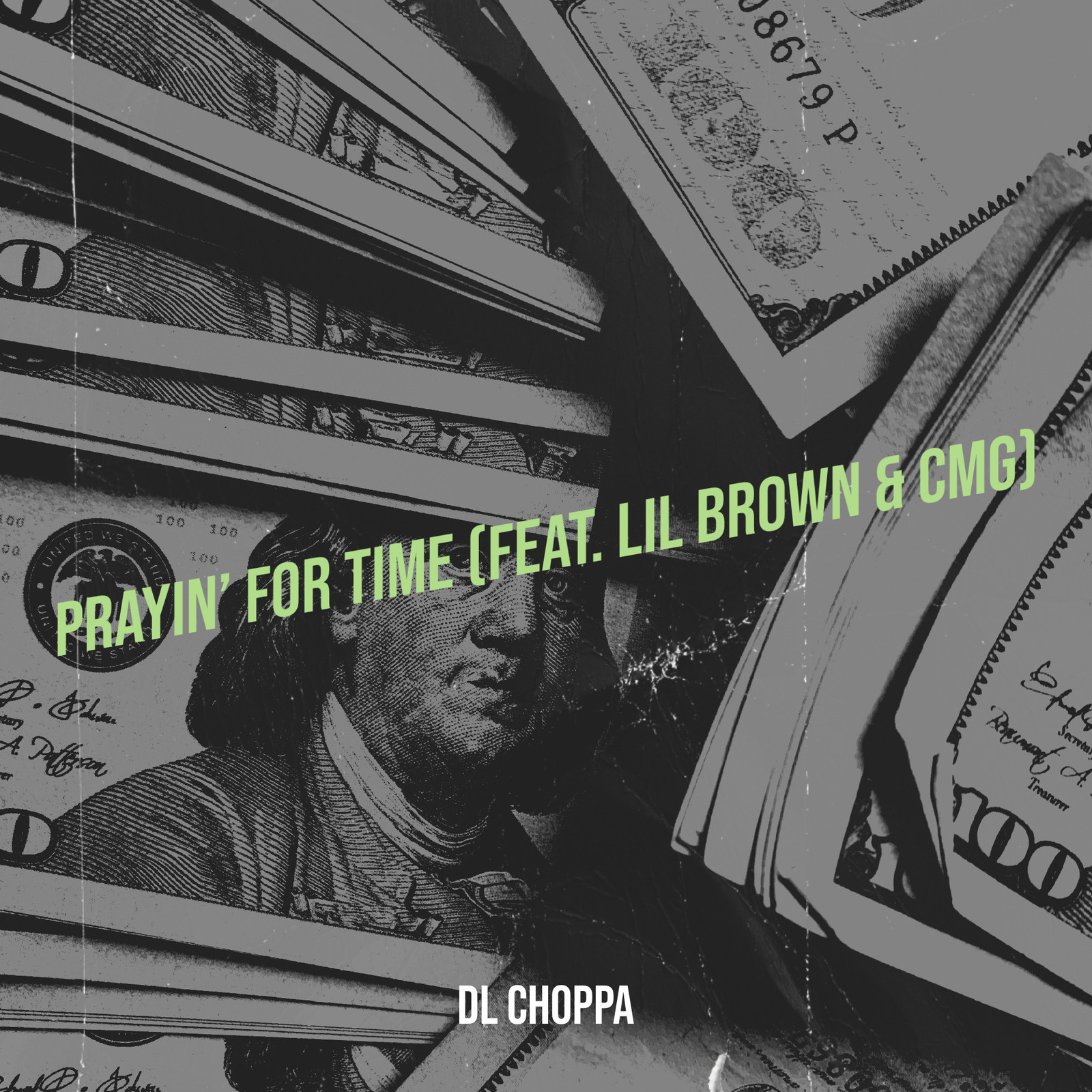 DL CHOPPA、Lil Brown、CMG - Prayin’ for Time (Explicit)