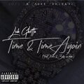 Bally Raxkz、Luh Ghetto、Xero - Time & Time Again (feat. Xero & Bally Raxkz)(Explicit)