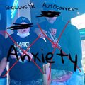 SheLuvsYK、Aut0correkt - Anxiety (feat. Aut0correkt)(Explicit)