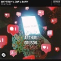 Arthur Gruson、Skytech、DNF、Sary - Click Clack (feat. Skytech DNF & Sary)(Arthur Gruson Remix|Explicit)