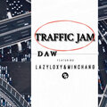 DAW、Lazyloxy、Minchang - Traffic Jam