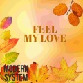 Modern System、Alexander Bez - Feel my Love