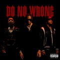 Do No Wrong (Explicit)