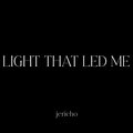 Jericho - Light that Led Me