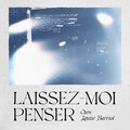 Osen、Louise Barriol - Laissez-moi penser