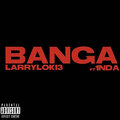 Larryloki3、1nda - Banga (Explicit)