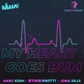 My Heart Goes Bum (Explicit)