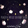 Meditation Sleep - Peaceful Music For Baby Sleep