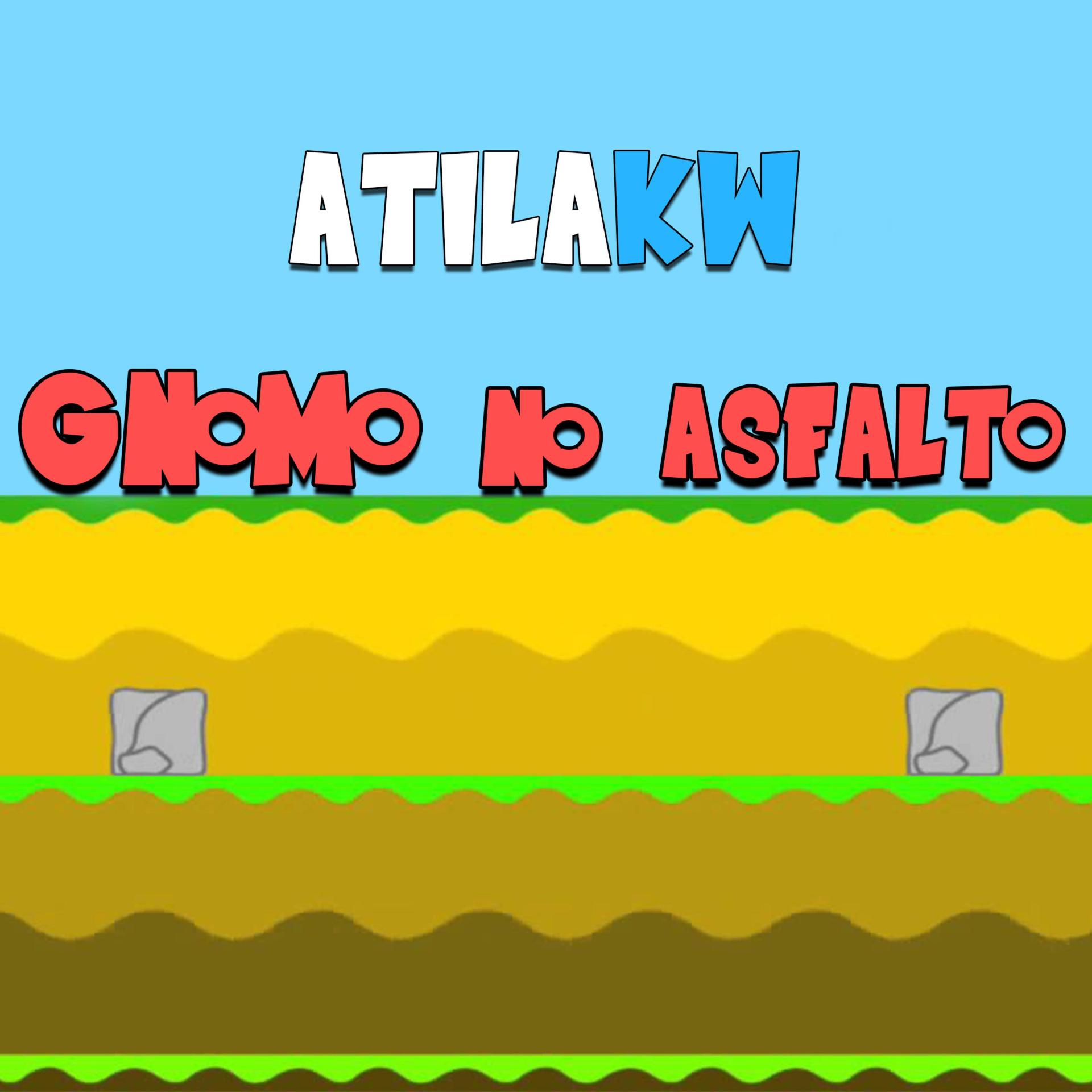AtilaKw - Gnomo no asfalto (Rock)