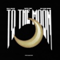 To The Moon (feat. Paper Pabs & Bossman Birdie)(Explicit)