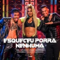 Esqueceu Porra Nenhuma (Explicit)