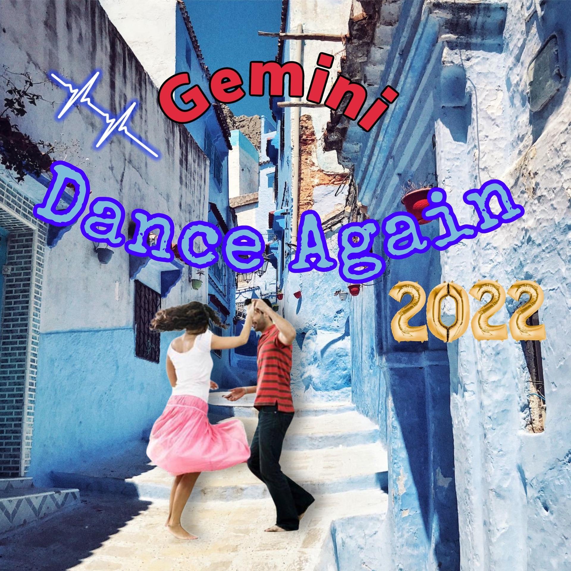 GEMINI - Dance Again 2022
