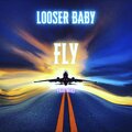 Looser - Fly (Explicit)