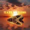 Hate Me Less (Explicit)