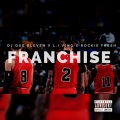 Franchise (feat. L.I.Ving & Rockie Fresh)(Explicit)