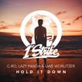 C-ro、Lazy Panda、Uwe Worlitzer - Hold It Down