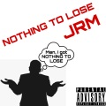 NOTHING TO LOSE (Explicit)