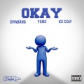 Siyabång、Yemz、129、Ice Csay - Okay