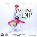 Sasique、mr. lexx - Whine & Dip Refix