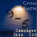 Cro͓̽w、Kern、DamnAged Kids Productions - 9-5 (feat. Cro͓̽w & Kern)(Explicit)