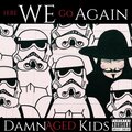 Cro͓̽w、Kern、DamnAged Kids Productions - Here We Go Again (feat. Cro͓̽w & Kern)(Explicit)