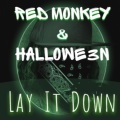 HALLOWE3N、Red Monkey - Lay It Down (feat. HALLOWE3N)(Explicit)