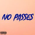 No Passes (Explicit)