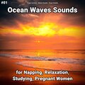Ocean Currents、Nature Sounds、Ocean Sounds - Ocean Waves Sounds Pt. 68