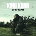Sheridan - King Kong (Explicit)