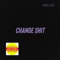 Akira Lewis - Change **** (Explicit)