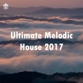 Ultimate Melodic House 2017