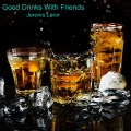 Good Drinks With Friends